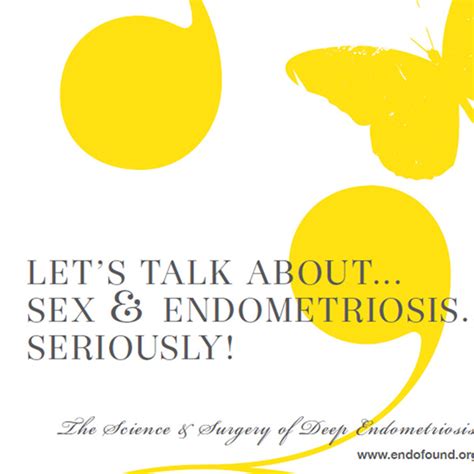 Medical Conference 2011 Let’s Talk About Sex And Endometriosis Endofound