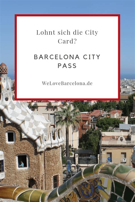 barcelona city pass lohnt sich die city card erfahrungen vergleich barcelona card oder