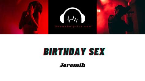 Birthday Sex Jeremih Lyrics Show The Lyrics