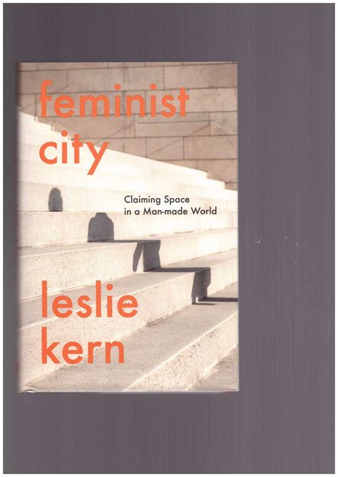 Feminist City Claiming Space In A Man Made World — After