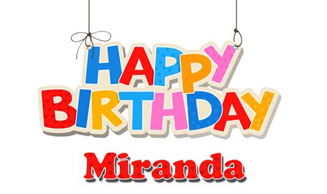 happy birthday miranda