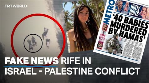 fake news rife  israel palestine war youtube