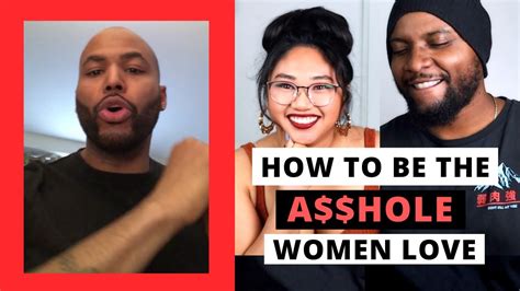 How To Be The A Hole Women Love Alpha Male Strategies Ams Reaction