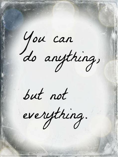 you can do anything but not everything picture quotes