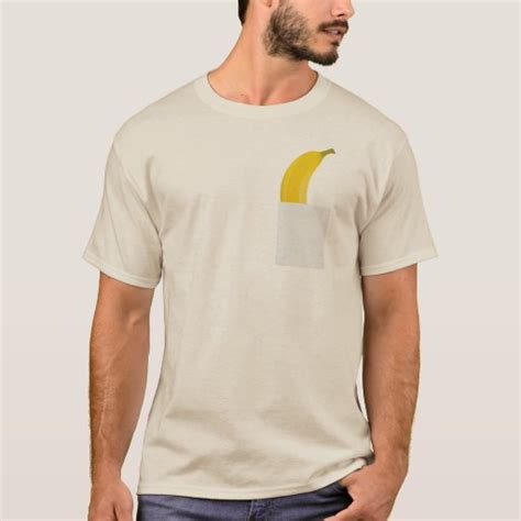 Funny Banana In Your Pocket T Shirt Zazzle