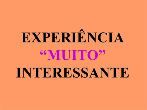 experiencia muito interessante