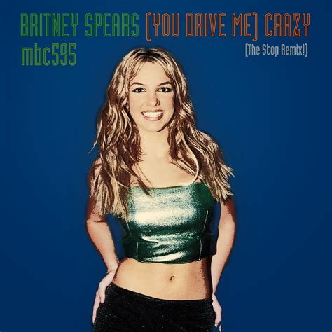 mbcs mix central britney spears  drive  crazy  edits