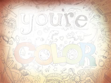 youre color  youre coloring  jasey crowl