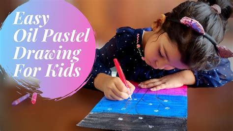 easy oil pastel drawing  kids oil pastel art  kids youtube