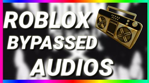 loudest roblox bypassed audios super loud working  youtube