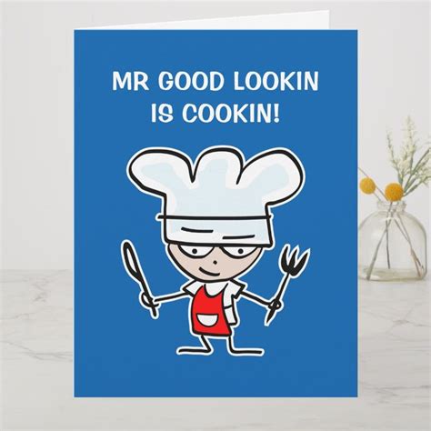 Mr Good Looking Is Cooking Birthday Card For Chef Zazzle Birthday