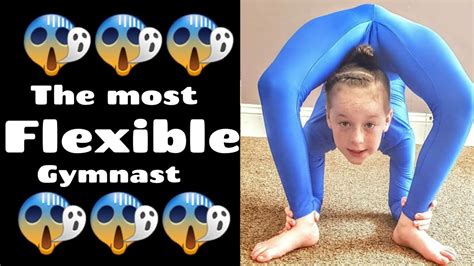 The Most Flexible Gymnast In The World😱😱😱 Youtube