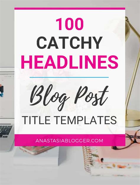 catchy headlines blog post title templates content  viral