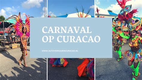 carnaval vieren op curacao auto huren curacao