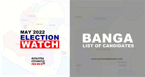 election  municipality  banga list  candidates    local election