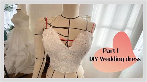 Diy Wedding Dress Part 1 How To Make Wedding Dress Youtube 드레스