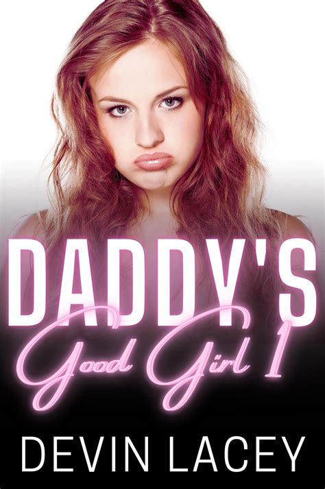 Daddys Good Girl Taboo Ddlg Age Play Noncon Dubcon Forced Erotica