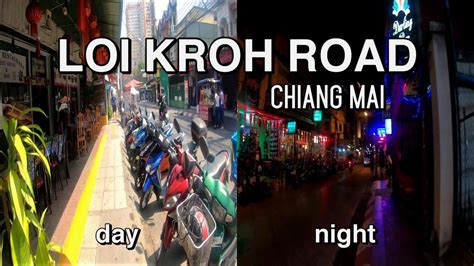 Loi Kroh Road Chiang Mai Day And Night Walking Tour 2019