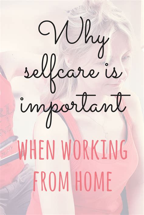 why self care is important when you work from home