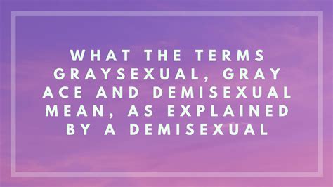 What The Terms Graysexual Gray Ace And Demisexual Mean As Explained