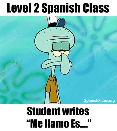 Spanish Teacher Memes Teacher Memes Spanish Teacher Spanish Jokes