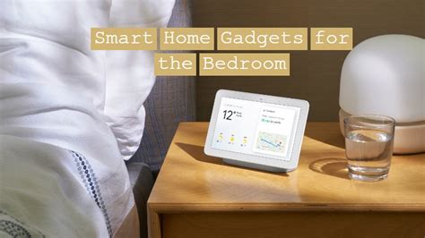 smart home gadgets for the bedroom