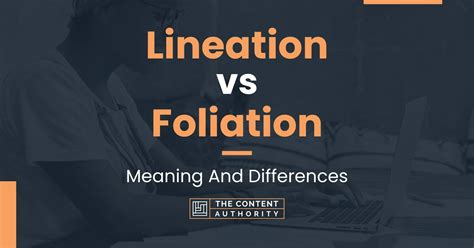 lineation  foliation meaning  differences