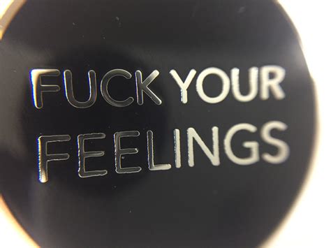 fuck your feelings lapel pin on storenvy