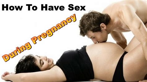 How To Have Sex During Pregnancy Youtube