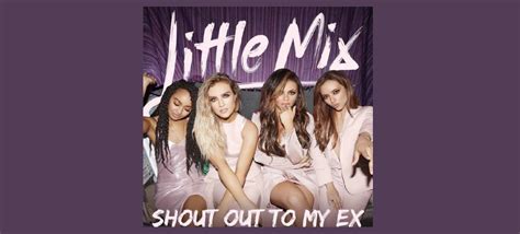 Little Mix Debut New Single “shout Out To My Ex” With Performance On