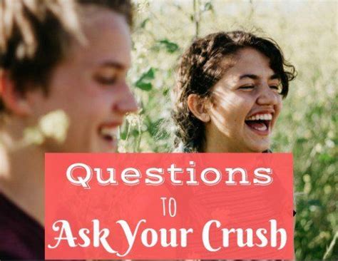 21 Flirty And Deep Questions To Ask Your Crush Funny