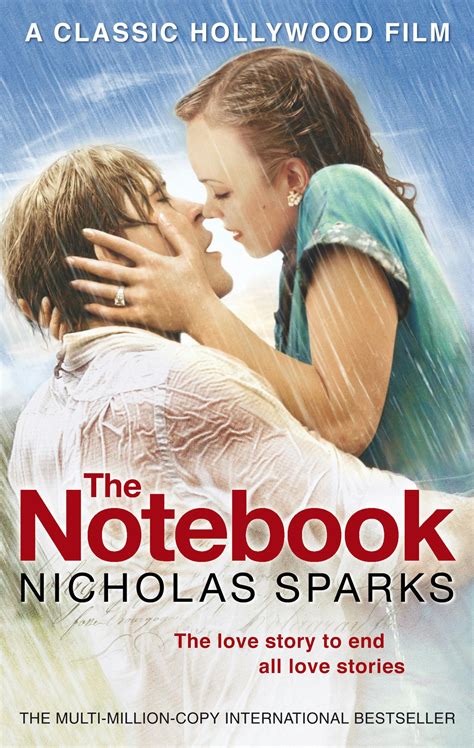 The Notebook The Love Story To End All Love Stories By Nicholas Sparks