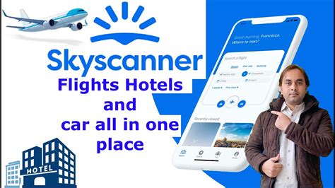 skyscanner  find cheap flights skyscanner flights hotels  car    place