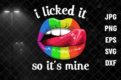 I Licked It So Its Mine Svg Lgbt Svg Lgbt Pride Svg By Lupinart