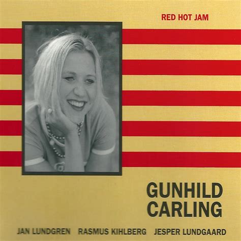 ‎gunhild carlingの「red hot jam feat jan lundgren and jesper lundgaard 」を