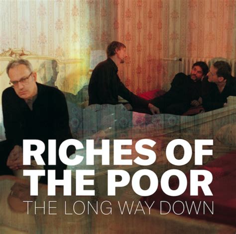 take the long way down with riches of the poor indie band guru