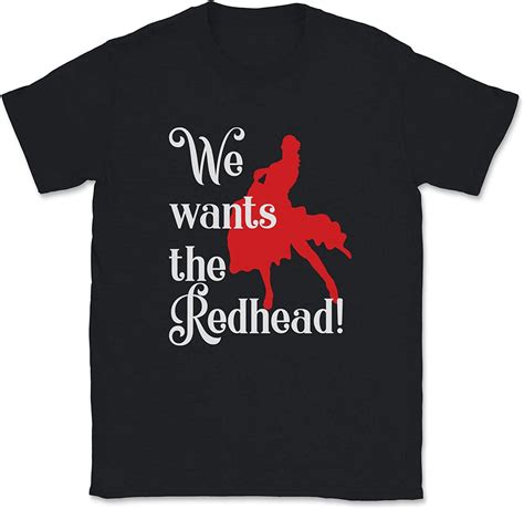 We Wants The Redhead Red Hair Redheads Ginger T Short