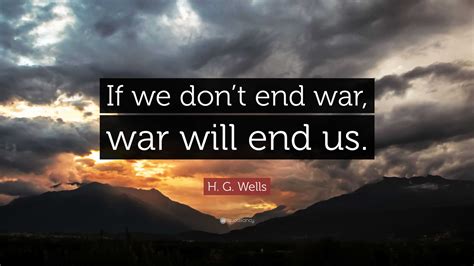 wells quote   dont  war war