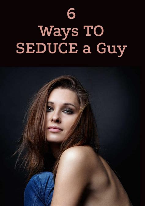 Seducing A Person Can Appear To Be An Outlandish Deterrent