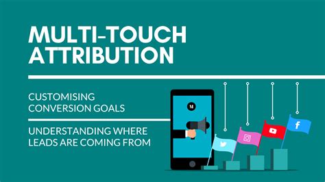 multi touch attribution  customising conversion goals  munro agency