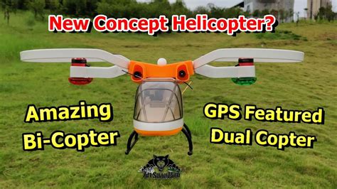 bi copter gps dual rotor drone dual copter avatar scorpion concept youtube