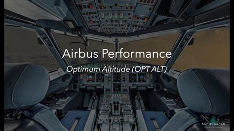 airbus performance optimum altitude opt alt youtube