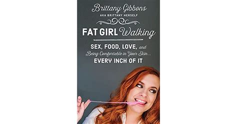 fat girl walking sex food love and being comfortable in your skin