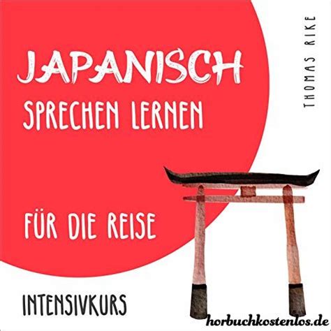 japanisch lernen fuer anfaenger von thomas rike hoerbuch kostenlos hoeren