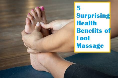 5 Surprising Health Benefits Of Foot Massage