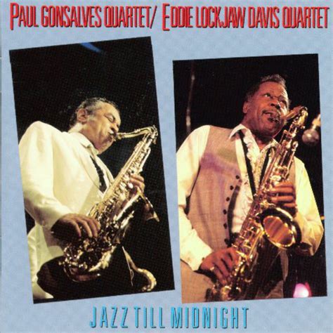Jazz Till Midnight Paul Gonsalves Quartet Eddie Lockjaw Davis