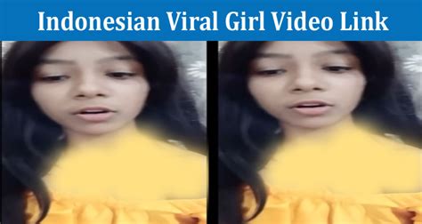 Indonesian Viral Girl Video Link Explore Complete Leaked Video Details
