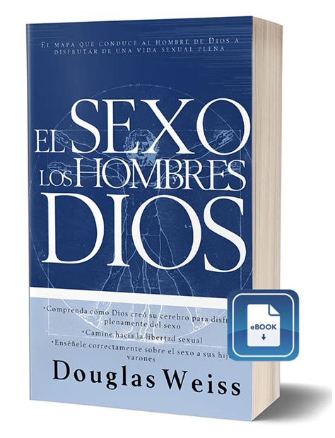 El Sexo Los Hombres Y Dios Ebook Heart To Heart Counseling Center