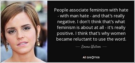 Emma Watson Quote People Associate Feminism With Hate With Man Hate
