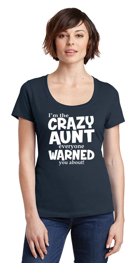 ladies i m crazy aunt everyone warned you about funny aunt t shirt
